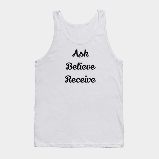 Ask Believe Receive Tank Top by Jitesh Kundra